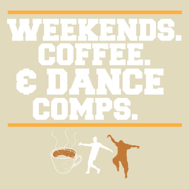 Dance Mom Dancer Dad Weekends Coffee And Dance