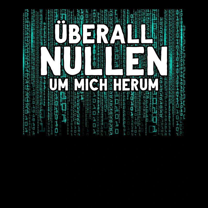 Überall Nullen Um Mich Herum Nerd Programmierer
