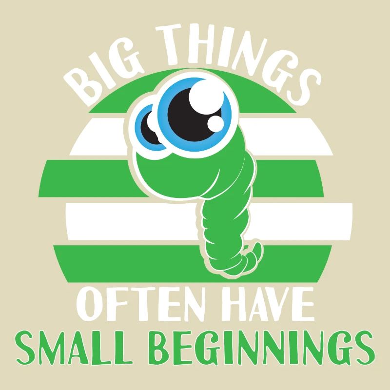 Big Things Often Have Small Beginnings