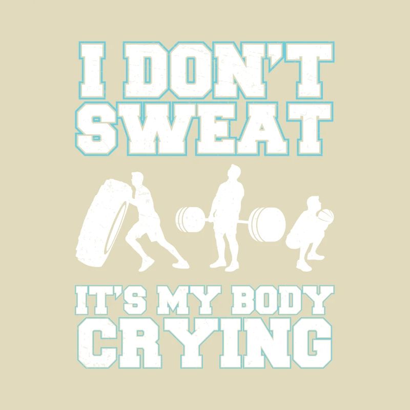 I Don't Sweat Fun Workout Sweating pour les
