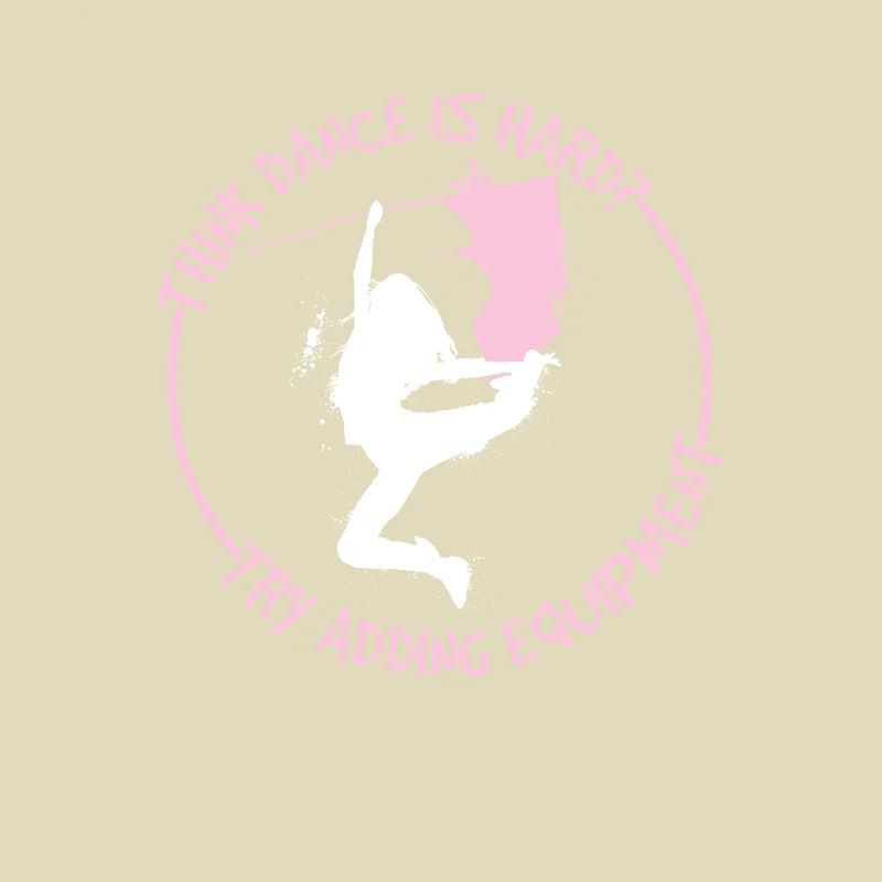 Think Dance Is Hard Corps de drapeau amusant