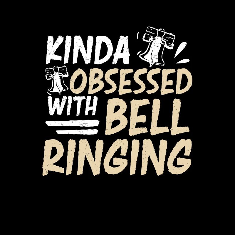 Kinda Obsessed Funny Bell Ringing Campanology A