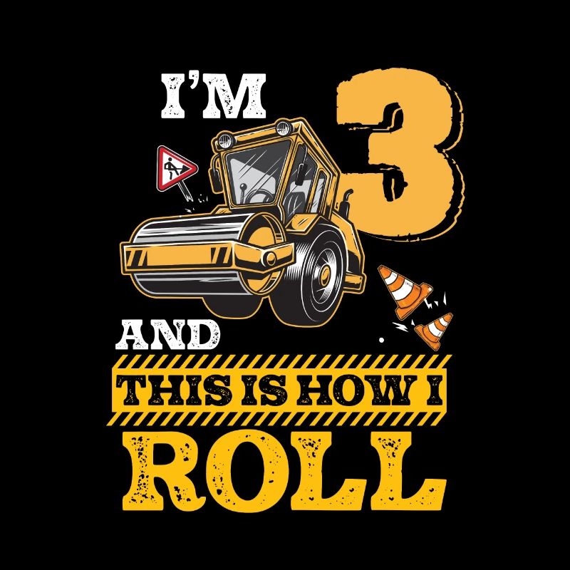 This Is How I Roll Asphalt Roller 3 Year Old 3rd