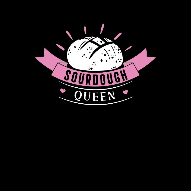 Sourdough Queen Funny sourdough bread baking for