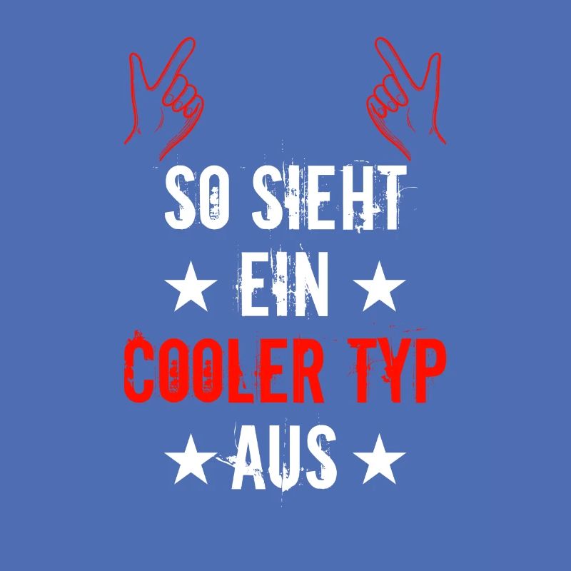 so sieht ein cooler typ aus spruch Männerspruch