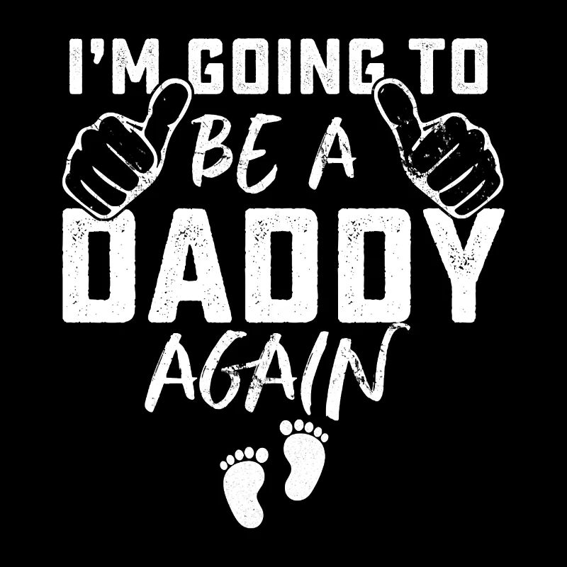 I'm Going To Be A Daddy Again T Shirt Daddy Tee
