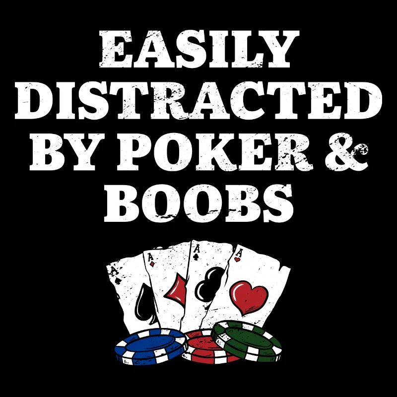 Facilement distrait par Poker & Boobs Funny Poker