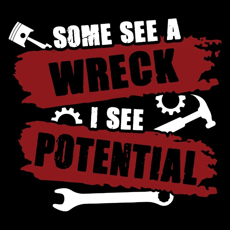 Some See A Wreck I See Potential Creativity