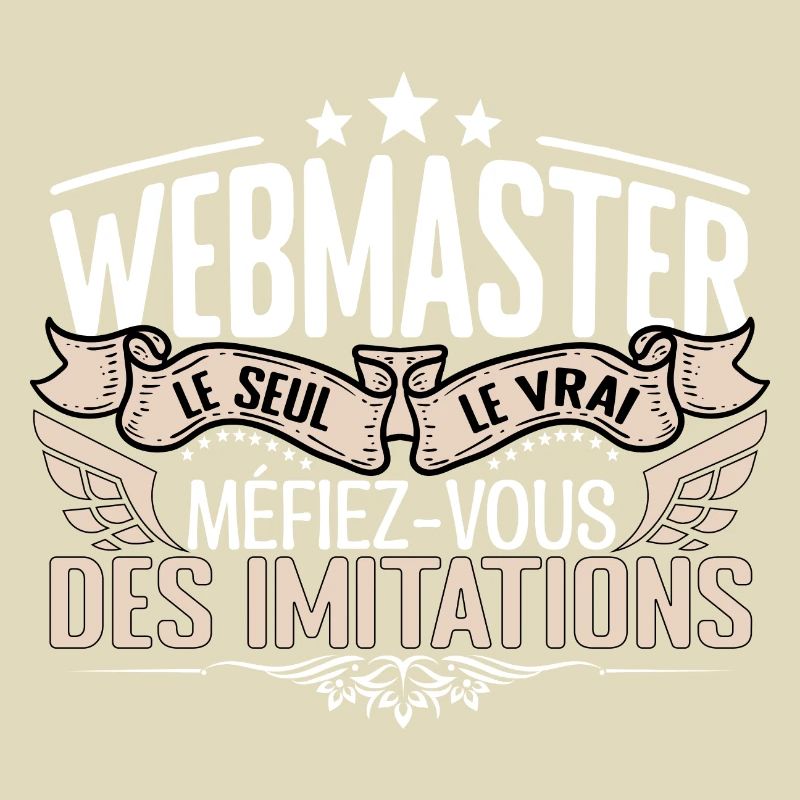 Webmaster le seul Webmaster le vrai Webmaster