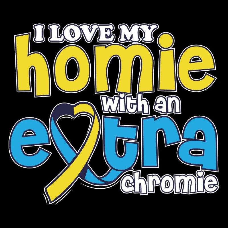 Love My With An Extra Chromie Down Syndrome