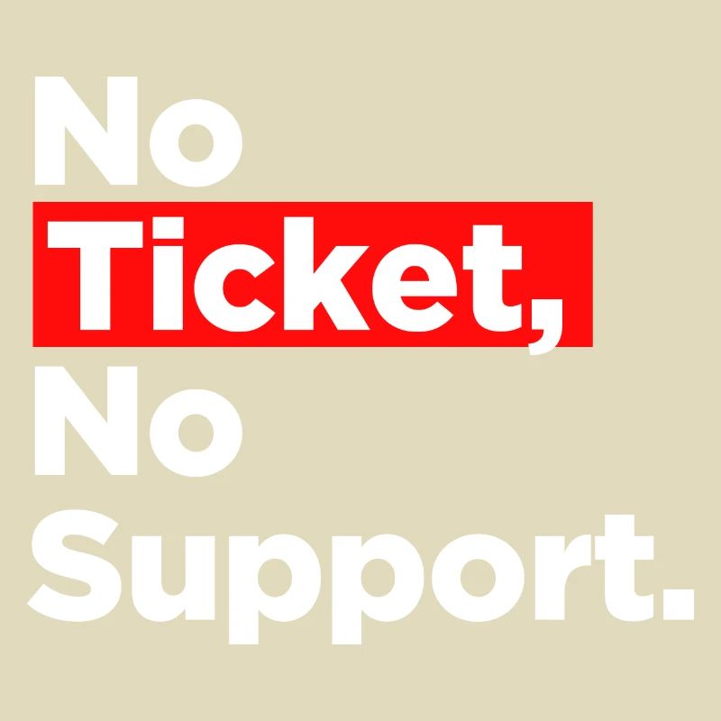 Non Ticket Non Support Informaticien Administrateur IT