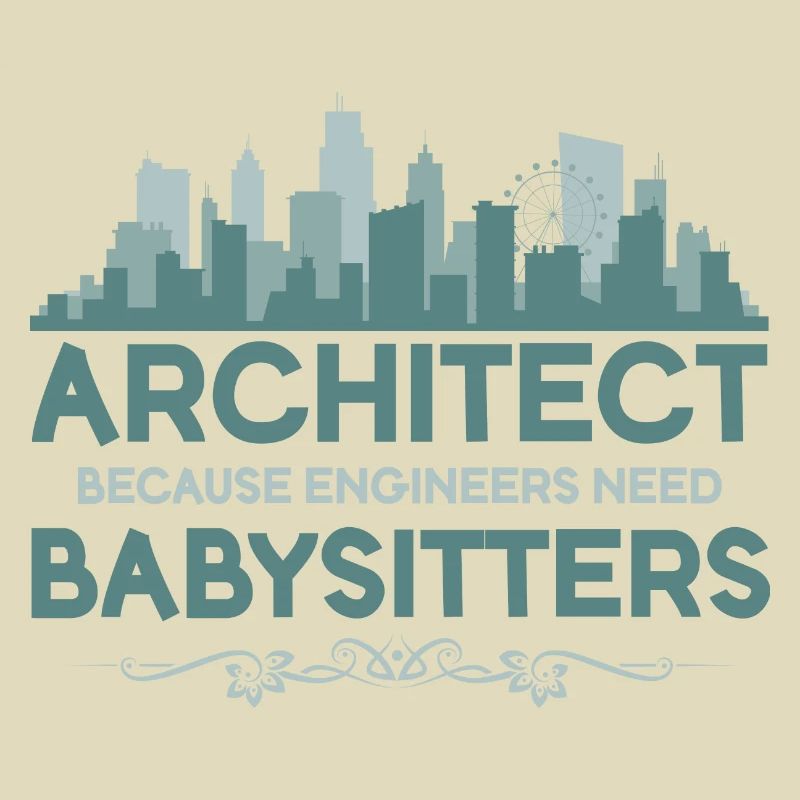 archetect because engineers need babysitters.