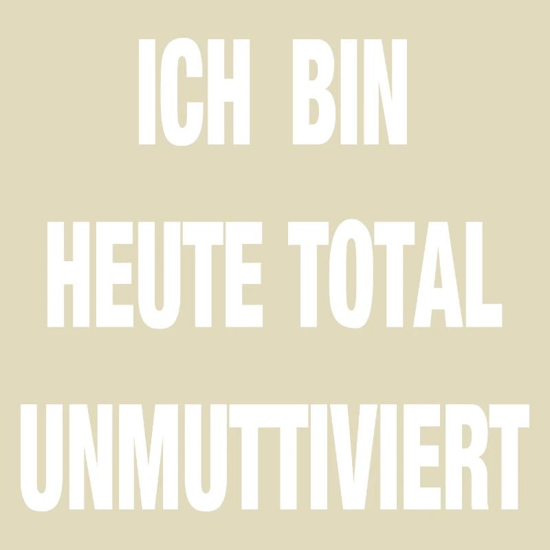 Totally Unmutttiviert Mutter listlos kein Bock TShirt