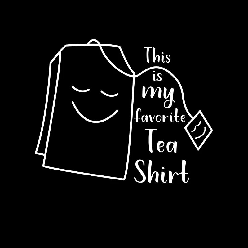 Favourite Tea Shirt gift for Tea Lovers
