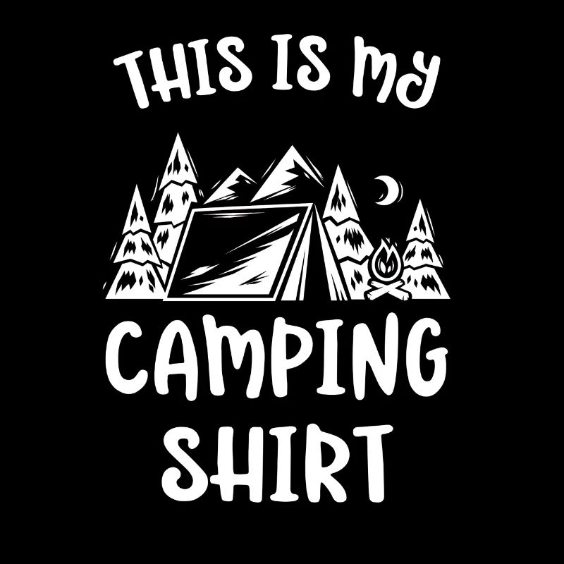 This is my Camping Shirt