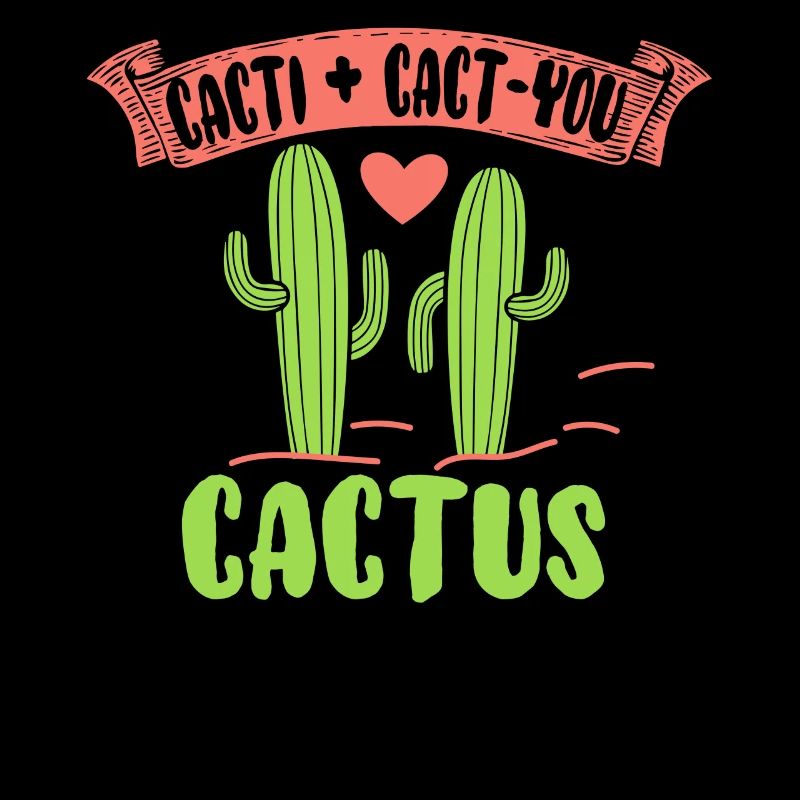 Cacti + Cact-You Shirt mit Cactus