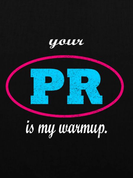 Your PR is my warmup.
