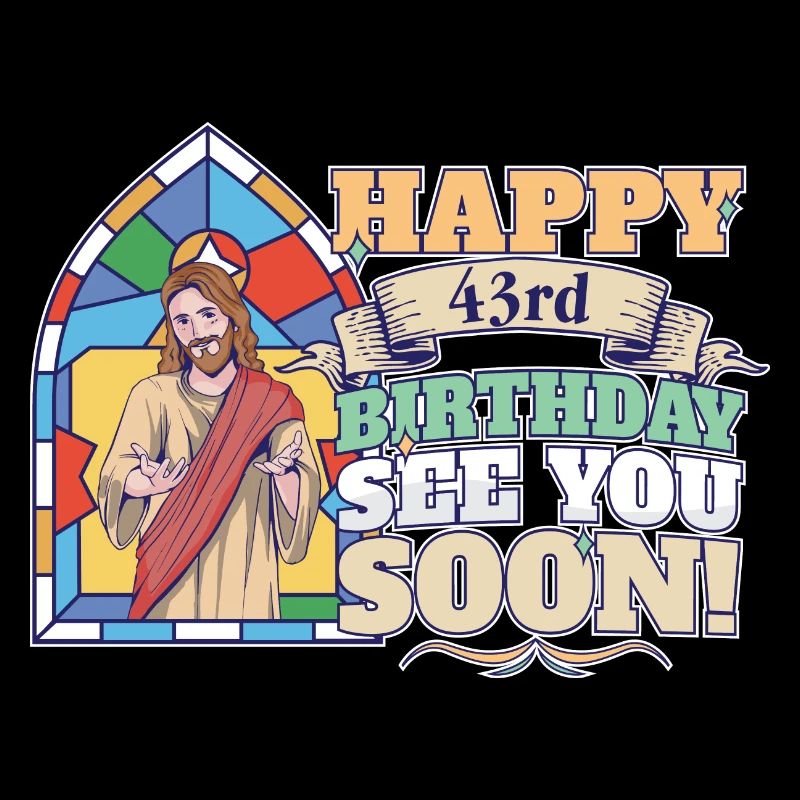 Joyeux 43e anniversaire À bientôt Jésus drôle Mème