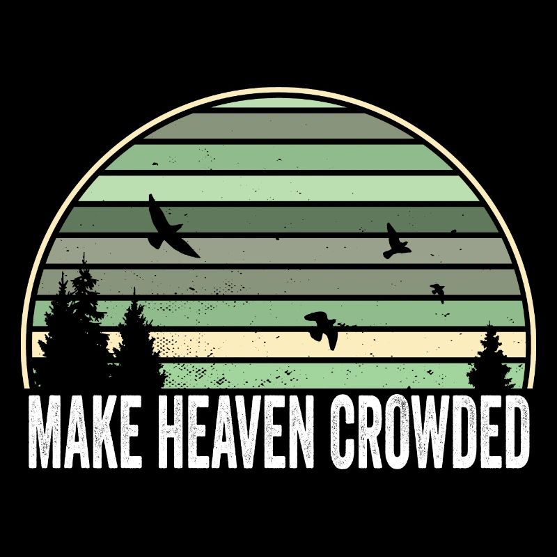 Religious Christian Quote Make Heaven Crowded