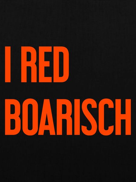 I red boarisch