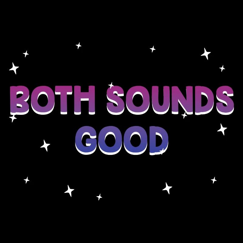 Both Sounds Good Bisexual LGBTQ Bi Pride Funny