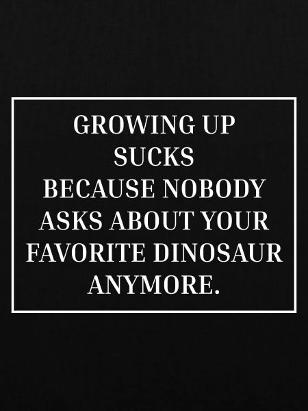 Growing up Dinosaurs