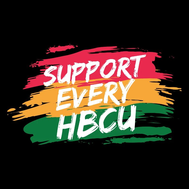 i Support Every HBCU Student Alumni Black Teacher