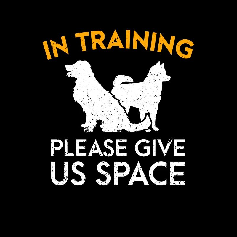 In Training Please Give Us Space Funny Dog Trainer
