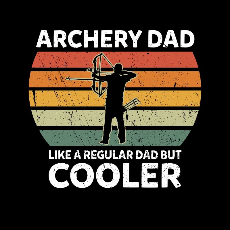 Archery Dad Like A Normal Dad Bogenschießen