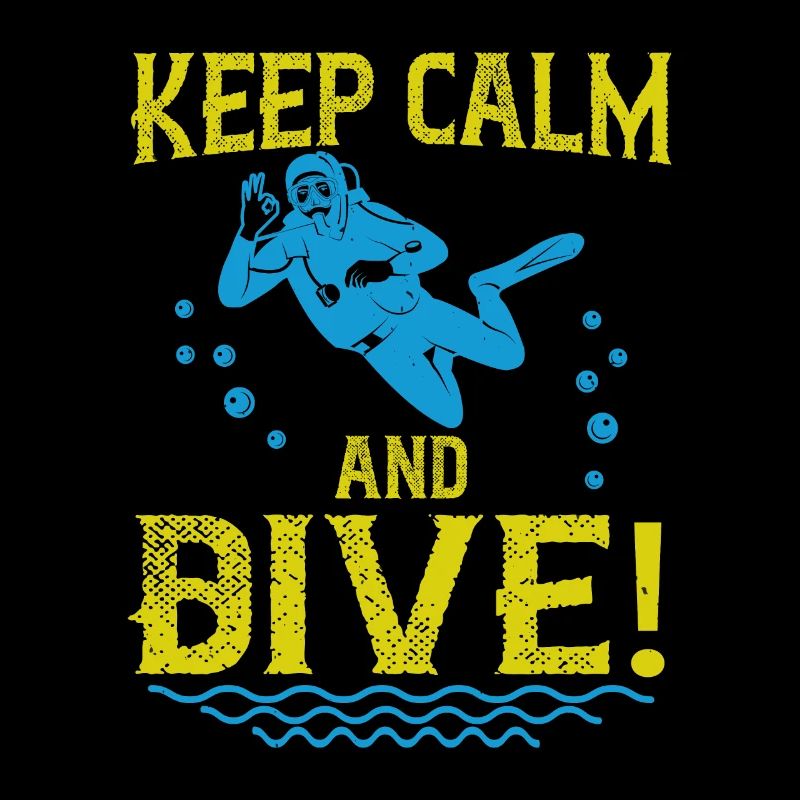 Keep calm and Dive!