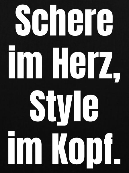 Schere im Herz, Style im Kopf.