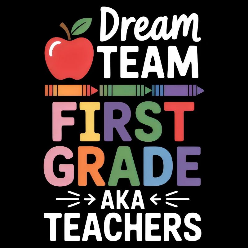 Dream Team First Grade Teachers Back To School