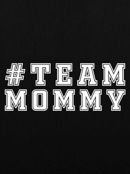 # TEAM MOMMY