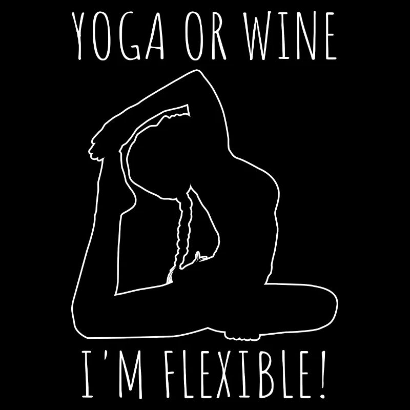 Yoga oder Wein - Ich bin flexibel Yoga & Wein Gesc