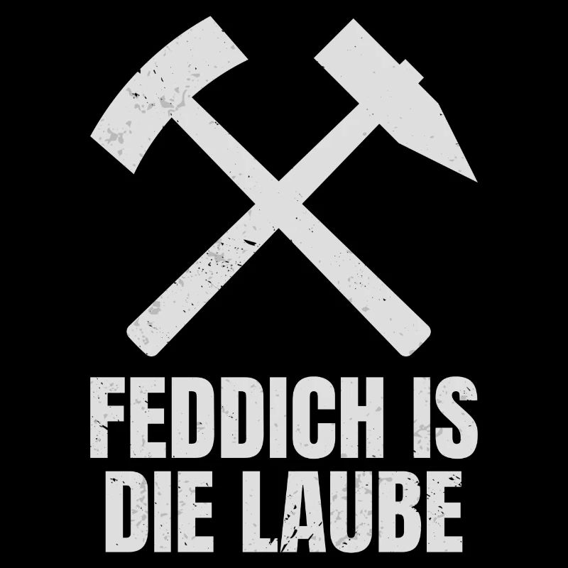 Feddich Is Die Laube Ruhrpott Schlägel Und Eisen