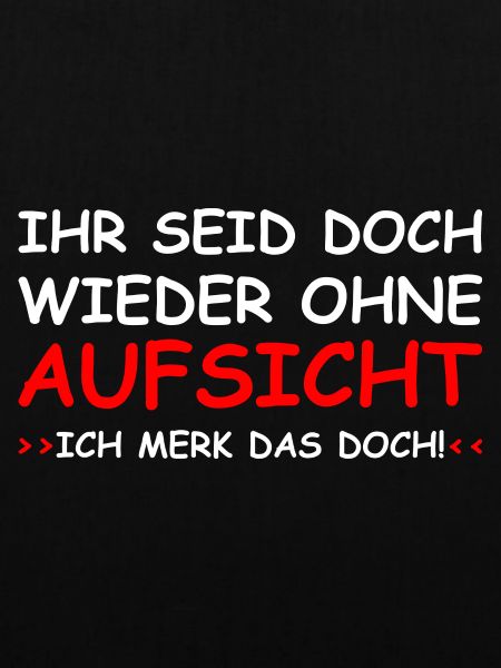 Ohne Aufsicht weiß