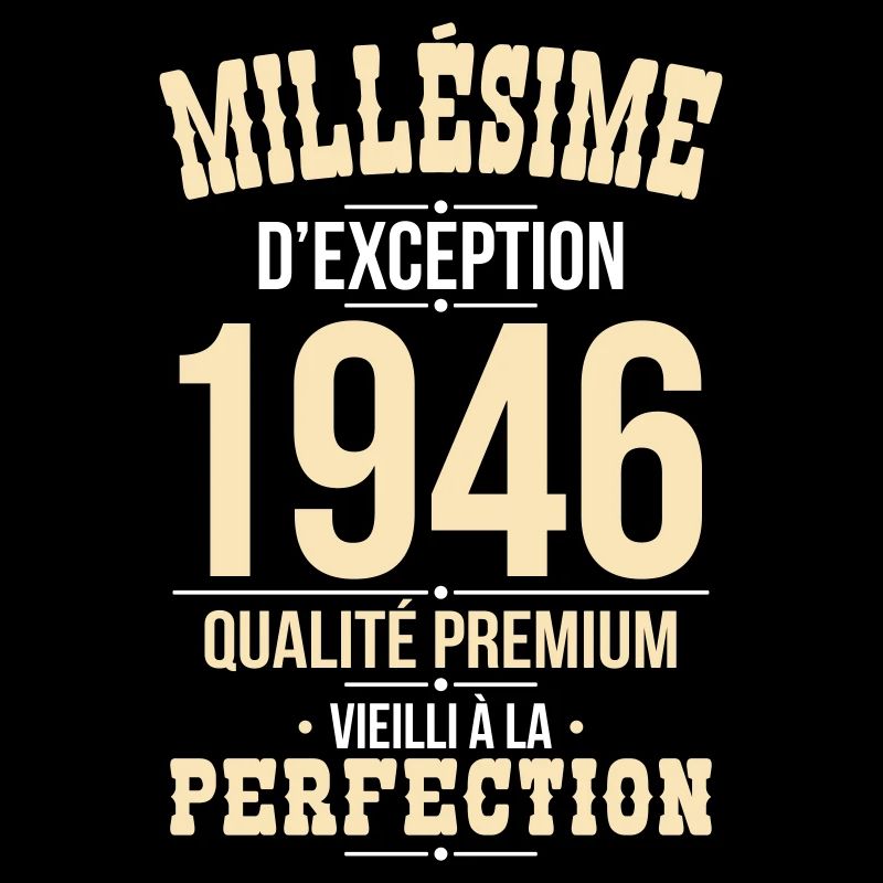 1946 – Exceptional vintage – Premium quality