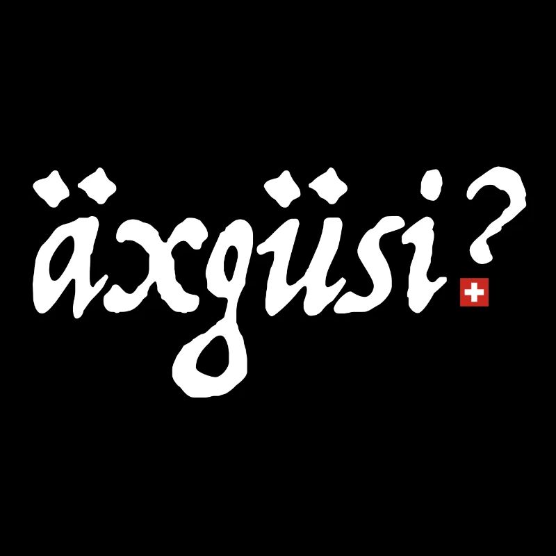 äxgüsi | Sorry, Schweiz, Schweizerdeutsch