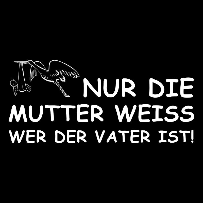 Nur die Mutter weiss wer der Vater ist | Storch