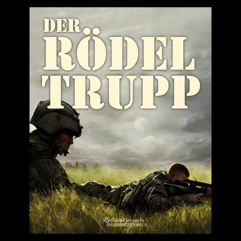 Bundeswehr Sprüche-Design Rödeltrupp