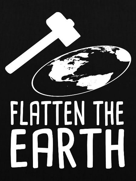 Flatten The Earth