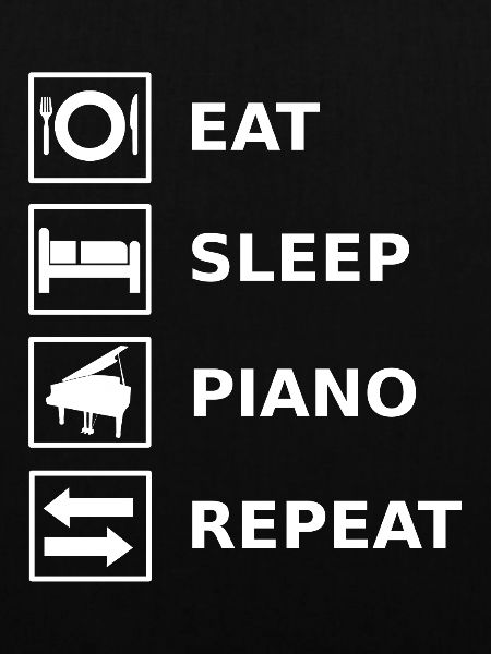Eat Sleep Piano Repeat