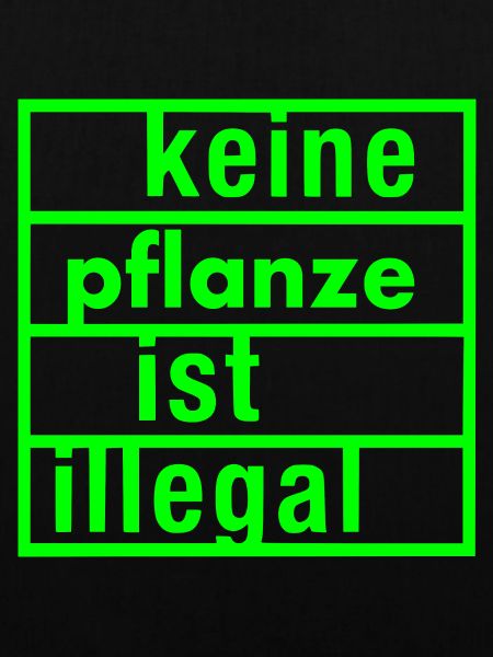 keine pflanze ist illegal