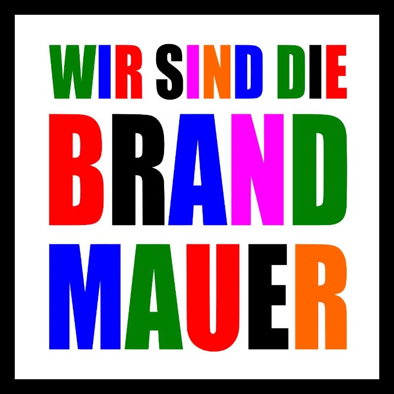 wir sind die brandmauer