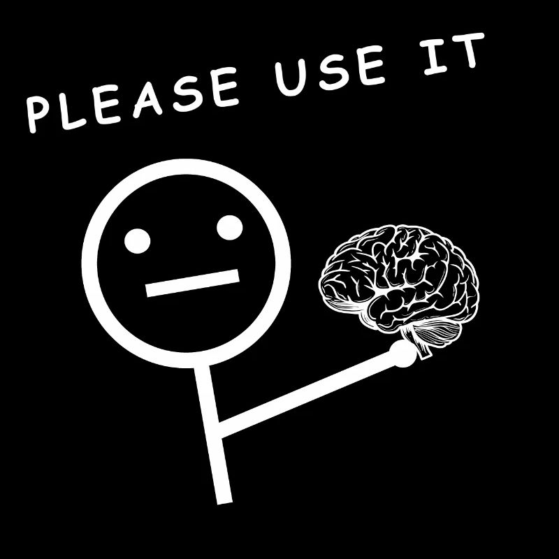 Please use it | Brain, funny sayings