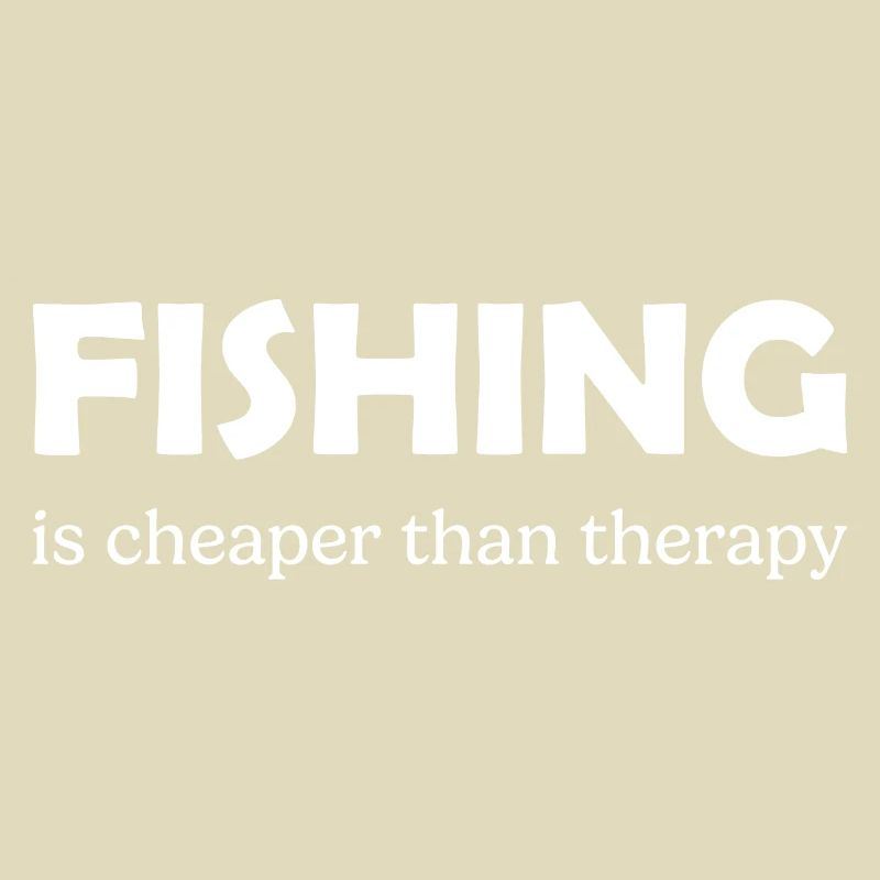 Fishing Is Cheaper Than Therapy
