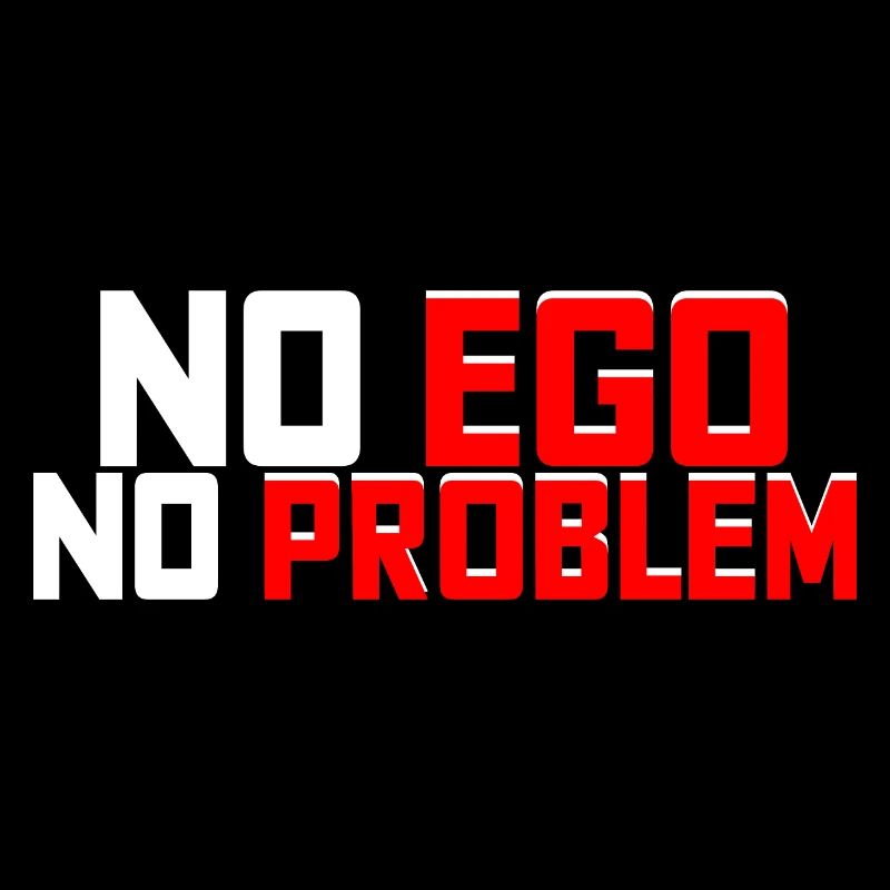 No Ego No Problem