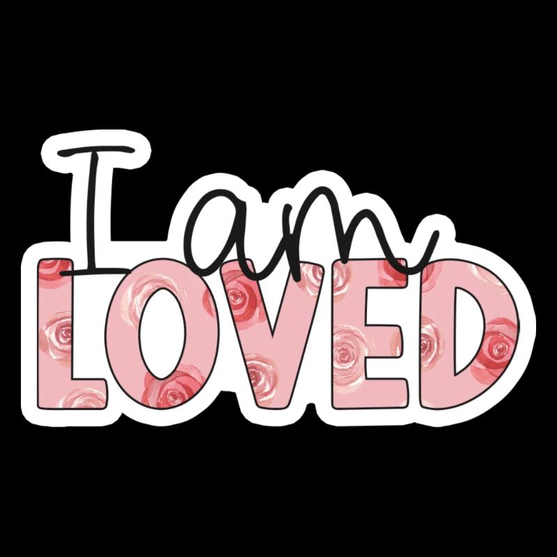 Positive Affirmation - i am loved