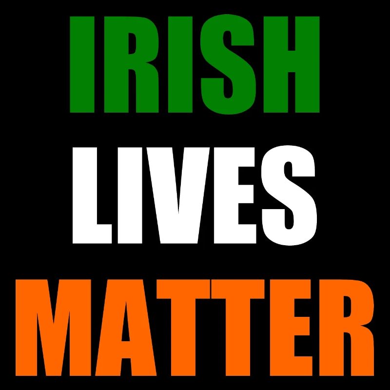 Irish lives matter