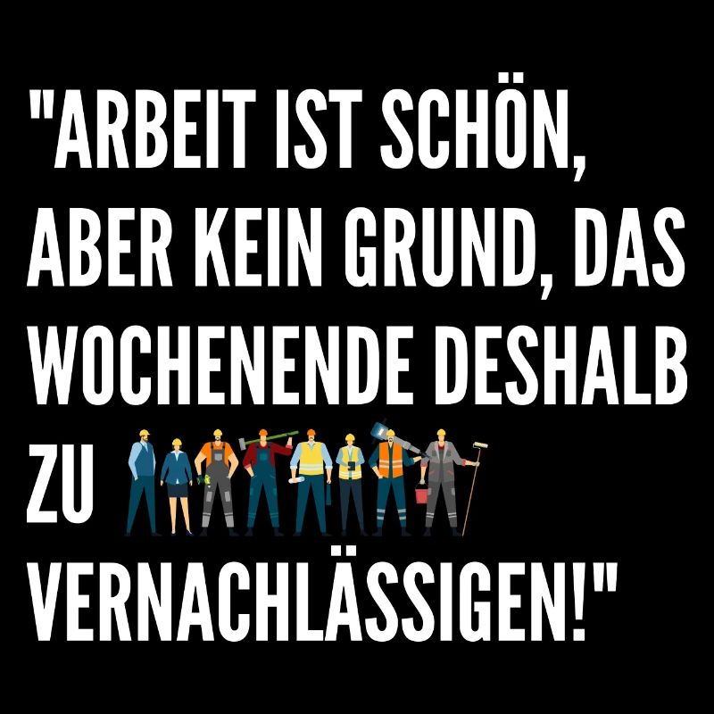 Lustige Arbeit Sprüche Wochenende Witzig Chef